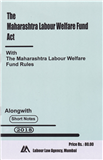 Maharashtra Labour Welfare Funds Act with Maharashtra Rules